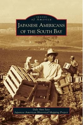 Images of America Japanese Americans of the South Bay