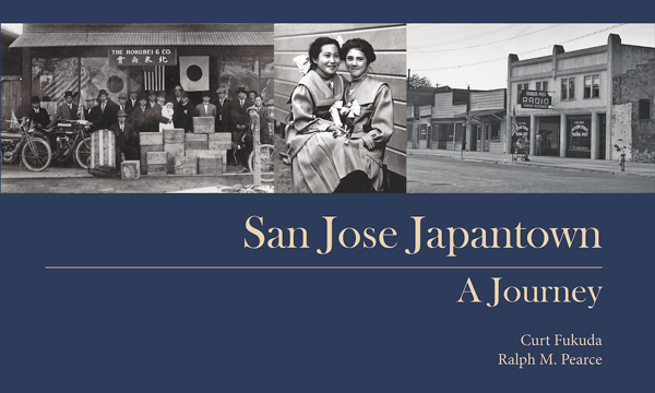 San Jose Japantown  - A Journey By Curt Fukuda and Ralph Pierce